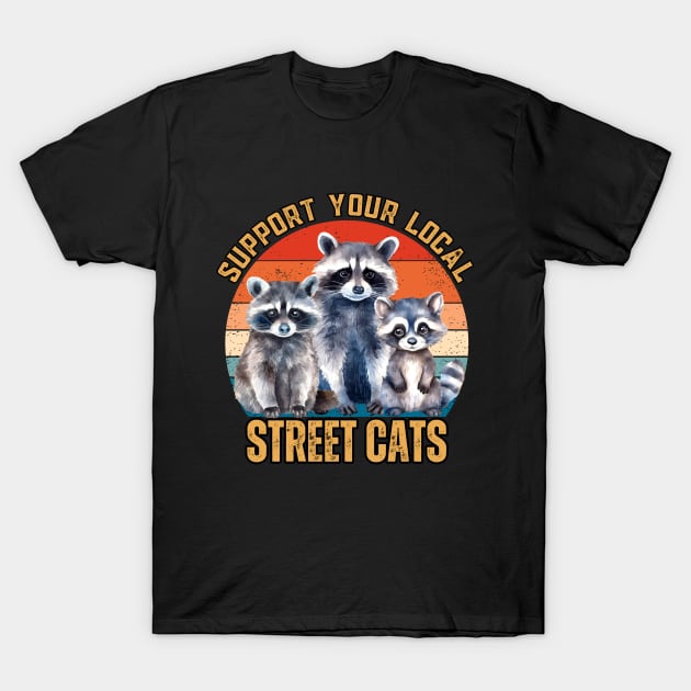 Support Your Local Street Cats T-Shirt by Drawab Designs